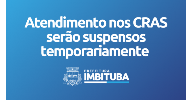 Atendimento nos CRAS Norte e Sul será suspenso temporariamente para implantação do novo sistema do Cadastro Único