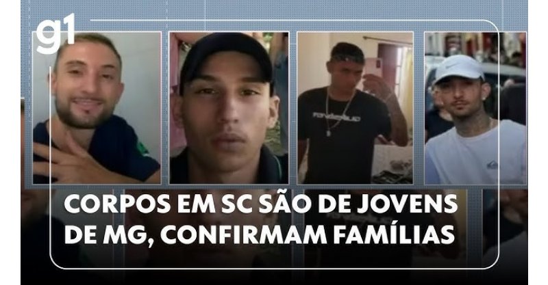 Familiares confirmam que corpos encontrados em SC são de jovens de MG desaparecidos; saiba quem eram as vítimas