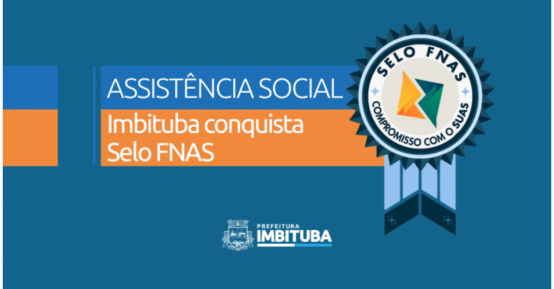 Imbituba conquista Selo FNAS de excelência na gestão da assistência social