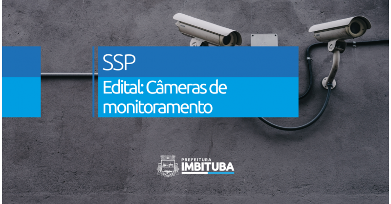IMBITUBA / Prazo para envio de projetos do edital para instalação de câmeras de monitoramento vai até o dia 1º de novembro