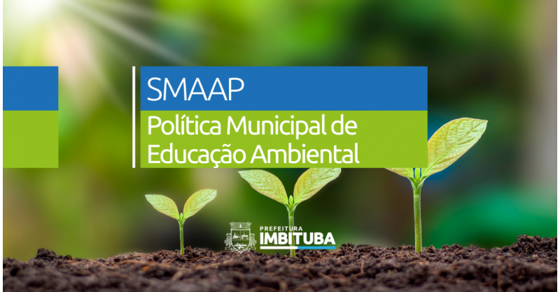 Lei que institui Política Municipal de Educação Ambiental em Imbituba é sancionada