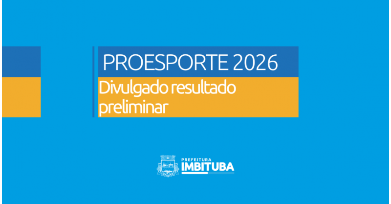 Prefeitura de Imbituba divulga resultado preliminar do Edital ProEsporte 2026