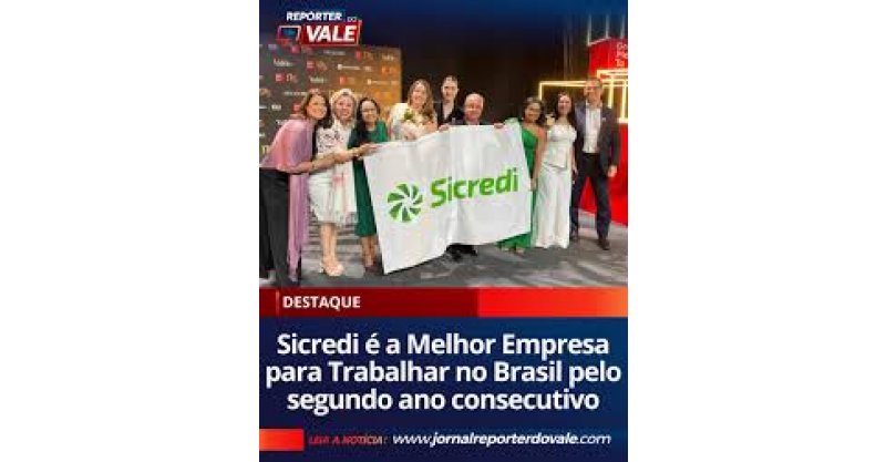 Sicredi é a melhor empresa para trabalhar no Brasil pelo segundo ano consecutivo