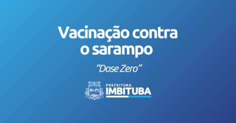 Imbituba intensifica vacinação contra sarampo com 