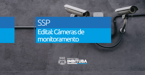 IMBITUBA / Prazo para envio de projetos do edital para instalação de câmeras de monitoramento vai até o dia 1º de novembro