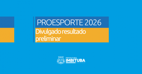 Prefeitura de Imbituba divulga resultado preliminar do Edital ProEsporte 2026
