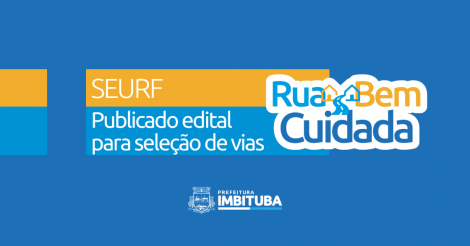 SEURF publica edital para seleção de vias do programa Rua Bem Cuidada